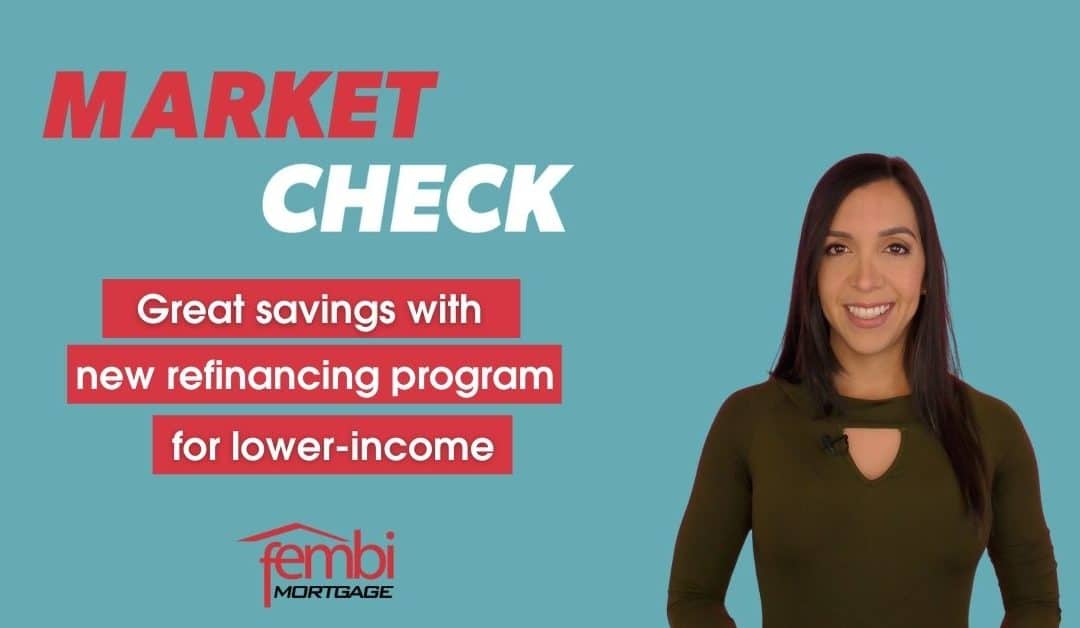 Market Check: great savings with new federal refinance program