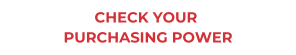 Check your purchasing power